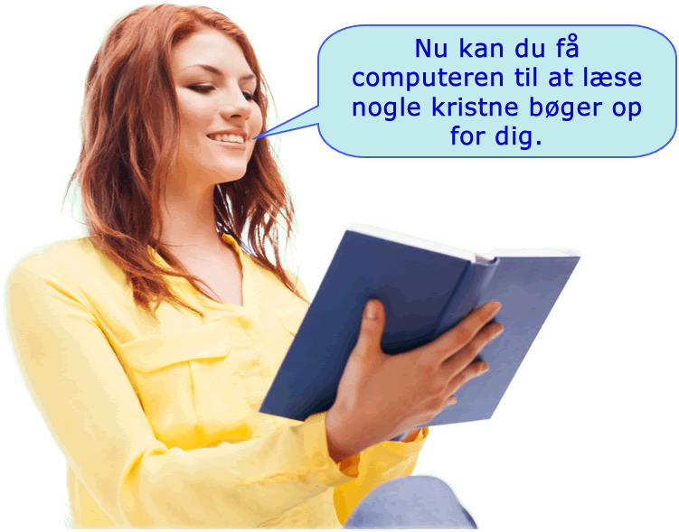 Få computeren til at læse nogle kristne bøger op