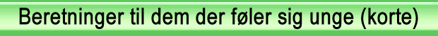 Beretninger for unge (korte)